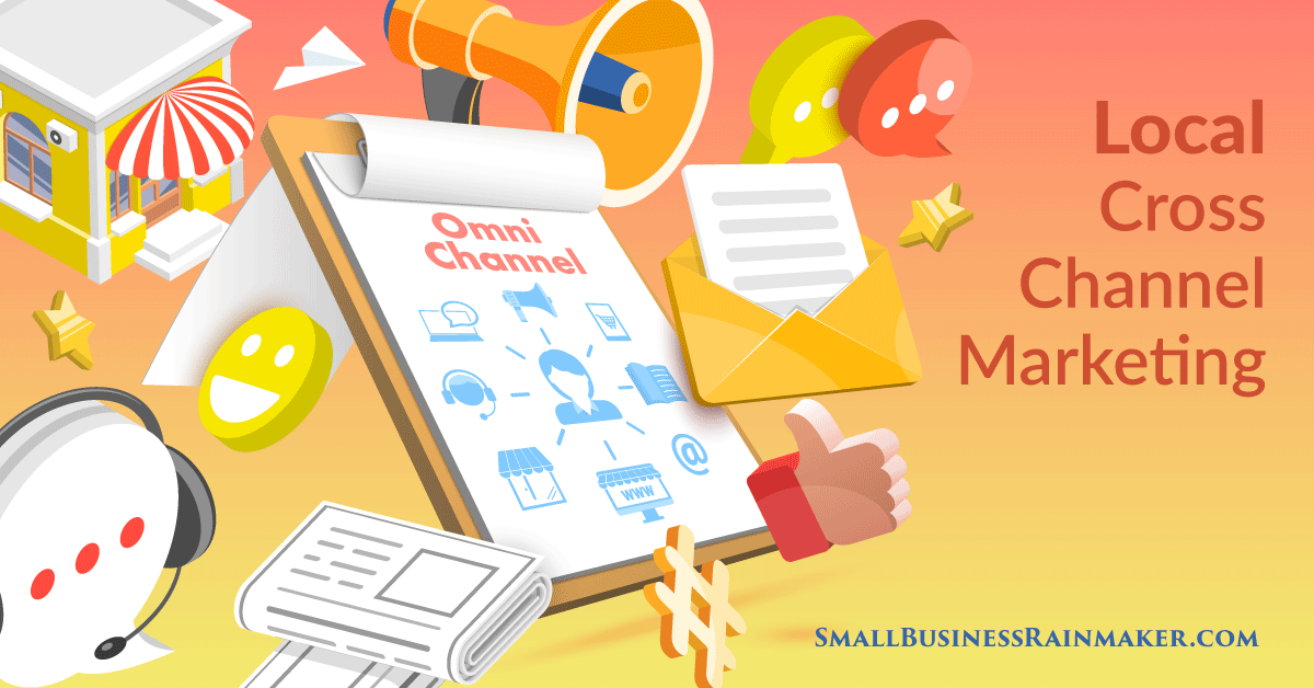 Cross Channel Marketing for Local Business